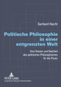 Cover-Bild zum Titel 'Politische Philosophie in einer entgrenzten Welt' von 'Gerhard Hecht'