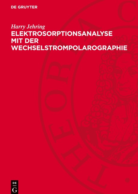 Elektrosorptionsanalyse mit der Wechselstrompolarographie - Harry Jehring
