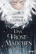 Cover-Bild zum Titel 'Das Frostmädchen' von 'Stefanie Lasthaus'