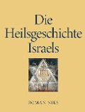 Cover-Bild zum Titel 'Die Heilsgeschichte Israels' von 'Roman Nies'