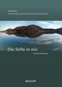 Cover-Bild zum Titel 'Die Stille in mir' von 'Harald Jele'