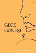 Cover-Bild zum Titel 'Gece Günesi' von 'Selcuk Yüzbasioglu'
