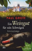Cover-Bild zum Titel 'Ein Weingut für sein Schweigen' von 'Paul Grote'