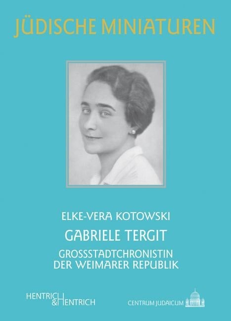 Gabriele Tergit - Elke-Vera Kotowski