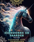 Cover-Bild zum Titel 'Eenhoorns en paarden - Kleurboek voor volwassenen met mandala's' von 'Horses Lovers, Mandalas'