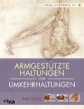 Yoga-Anatomie 3D: Armgestützte Haltungen und Umkehrhaltungen - Ray Long