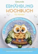 Cover-Bild zum Titel 'Gesunde Ernährung - Kochbuch für Kinder' von 'Dagmar Schmidt'