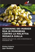 Cover-Bild zum Titel 'SCREENING DEI MARKER RGA IN MUNGBEAN CONTRO LA MALATTIA MOSAICA GIALLA' von 'Rishee Kalaria, Jigar Bhabhor'