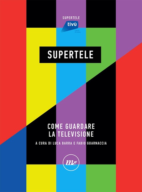 SuperTele. Come guardare la televisione - 