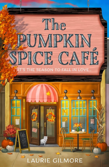 The Pumpkin Spice Café - Laurie Gilmore