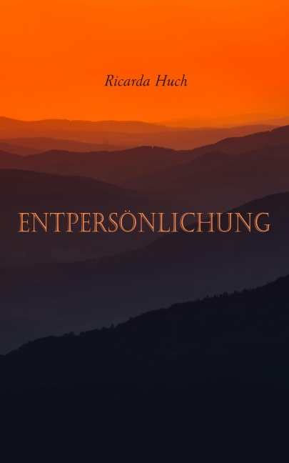 Entpersönlichung - Ricarda Huch