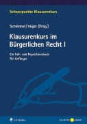 Cover-Bild zum Titel 'Klausurenkurs im Bürgerlichen Recht I' von 'Roland Schimmel, Denis Basak, Till Vogel'