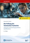 Cover-Bild zum Titel 'Die Prüfung der Technischen Fachwirte' von 'Christian Eisenschink, Stefan Schroll'