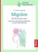 Cover-Bild zum Titel 'Naturheilpraxis Migräne' von 'Kathrin-Lisa Junike'