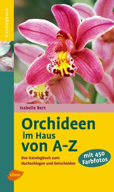 Orchideen im Haus von A - Z - Isabelle Bert