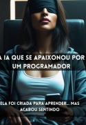 Cover-Bild zum Titel 'A Ia Que Se Apaixonou Por Um Programador' von 'Ana Cunha'