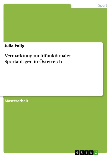 Vermarktung multifunktionaler Sportanlagen in Österreich - Julia Polly