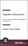 Cover-Bild zum Titel 'Napoleon Bonaparte, Aufzeichnungen eines französischen Edelmannes' von 'Arthur Conan Doyle'