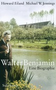 Cover-Bild zum Titel 'Walter Benjamin' von 'Howard Eiland, Michael W. Jennings'
