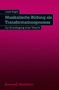 Cover-Bild zum Titel 'Musikalische Bildung als Transformationsprozess' von 'Lukas Bugiel'