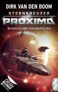 Cover-Bild zum Titel 'Sternkreuzer Proxima - Konvoi der Verzweifelten' von 'Dirk Van Den Boom'