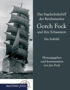 Cover-Bild zum Titel 'Das Segelschulschiff der Reichsmarine Gorch Fock und ihre Schwestern' von ''