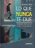 Cover-Bild zum Titel 'Lo Que Nunca Te Dije' von 'Antonio Ortiz'