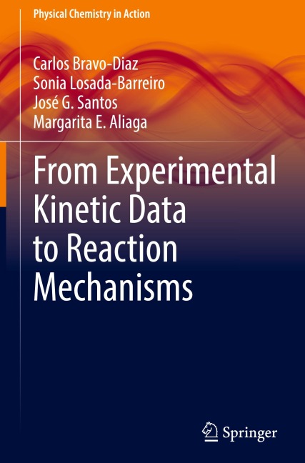 From Experimental Kinetic Data to Reaction Mechanisms - Carlos Bravo-Diaz, Sonia Losada-Barreiro, José G. Santos, Margarita E. Aliaga