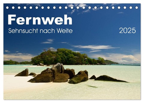 Fernweh - Sehnsucht nach Weite (Tischkalender 2025 DIN A5 quer), CALVENDO Monatskalender - Uwe Bade