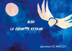 Cover-Bild zum Titel 'ALBA LA CHOUETTE EFFRAIE' von 'Giovanna Di Mascio'