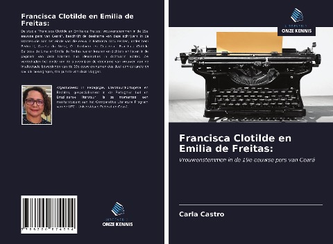 Francisca Clotilde en Emilia de Freitas: - Carla Castro