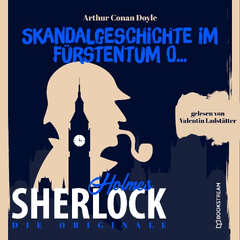 Die Originale: Skandalgeschichte im Fürstentum O... - Arthur Conan Doyle