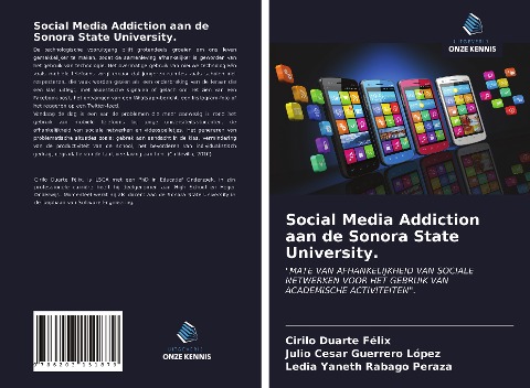 Social Media Addiction aan de Sonora State University. - Cirilo Duarte Felix, Julio Cesar Guerrero López, Ledia Yaneth Rabago Peraza