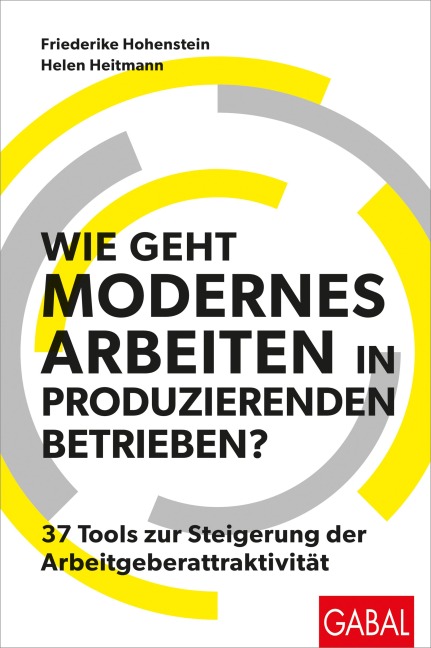Wie geht modernes Arbeiten in produzierenden Betrieben? - Friederike Hohenstein, Helen Heitmann