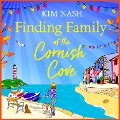 Cover-Bild zum Titel 'Finding Family at the Cornish Cove' von 'Kim Nash'