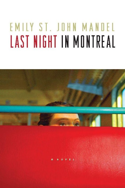 Last Night in Montreal - Emily St John Mandel