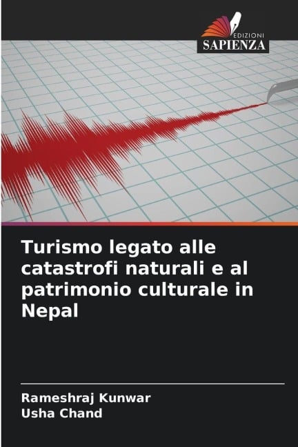 Turismo legato alle catastrofi naturali e al patrimonio culturale in Nepal - Rameshraj Kunwar, Usha Chand