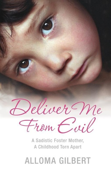 Deliver Me From Evil - Alloma Gilbert