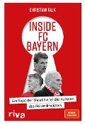 Cover-Bild zum Titel 'Inside FC Bayern' von 'Christian Falk'
