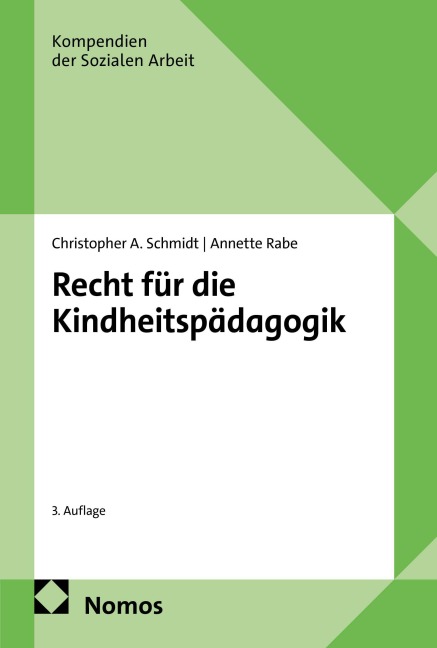 Recht für die Kindheitspädagogik - Christopher A. Schmidt, Annette Rabe