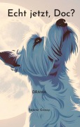 Cover-Bild zum Titel 'Echt jetzt, Doc?' von 'Sabine Grassy'