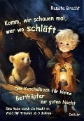 Cover-Bild zum Titel 'Komm, wir schauen mal, wer wo schläft - Das Kuschelbuch für kleine Betthüpfer zur guten Nacht - Eine Reise durch die Nacht im Wald für Träumer ab 3 Jahren' von 'Renate Brecht'