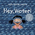 Hey, Water! - Antoinette Portis