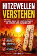 Cover-Bild zum Titel 'Hitzewellen verstehen' von 'Falko Braast'