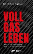 Cover-Bild zum Titel 'Vollgas leben' von 'Daniel Abt, Hans-Jürgen Abt'