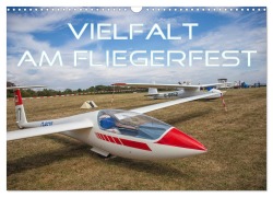 Vielfalt am Fliegerfest (Wandkalender 2026 DIN A3 quer), CALVENDO Monatskalender - Liselotte Brunner-Klaus