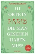 Cover-Bild zum Titel '111 Orte in Paris, die man gesehen haben muss' von 'Nathalie Zaouati'