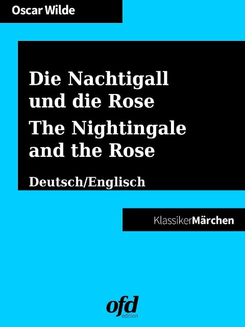 Die Nachtigall und die Rose - The Nightingale and the Rose - Oscar Wilde