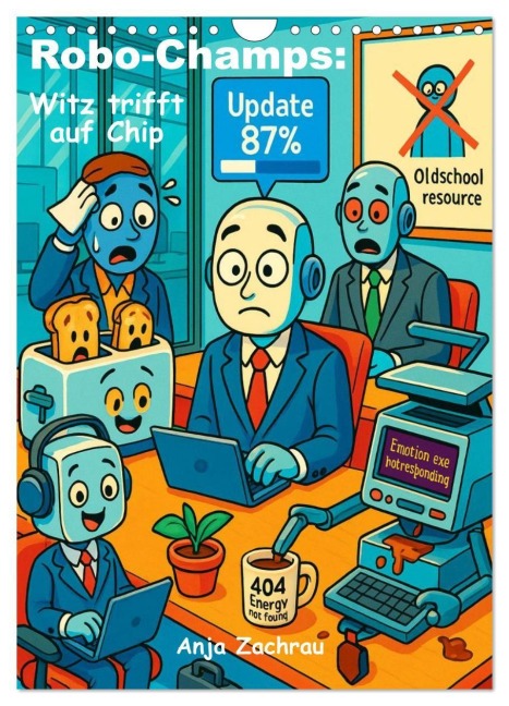 Robo-Champs: Witz trifft auf Chip (Wandkalender 2026 DIN A4 hoch), CALVENDO Monatskalender - Anja Zachrau