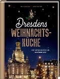 Cover-Bild zum Titel 'Dresdens Weihnachtsküche' von 'Lisa Nieschlag, Lars Wentrup'